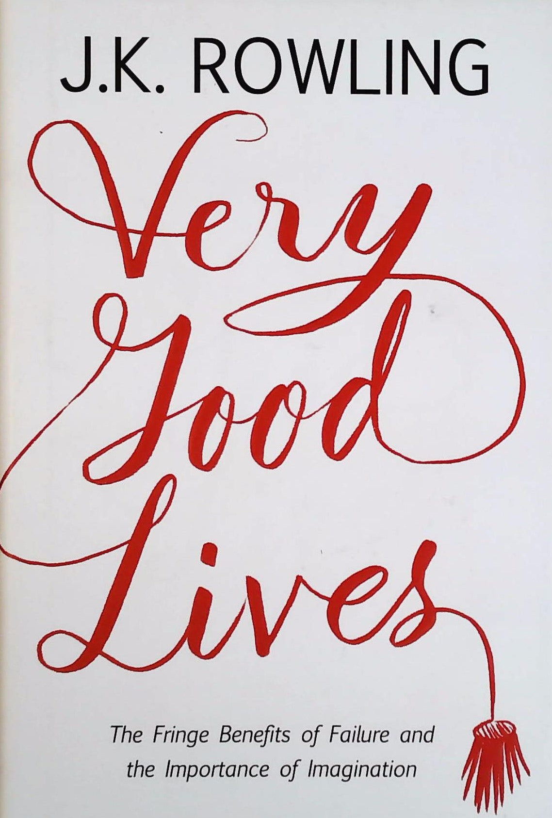 Livre Very Good Lives - J.K. Rowling (Livre neuf)
