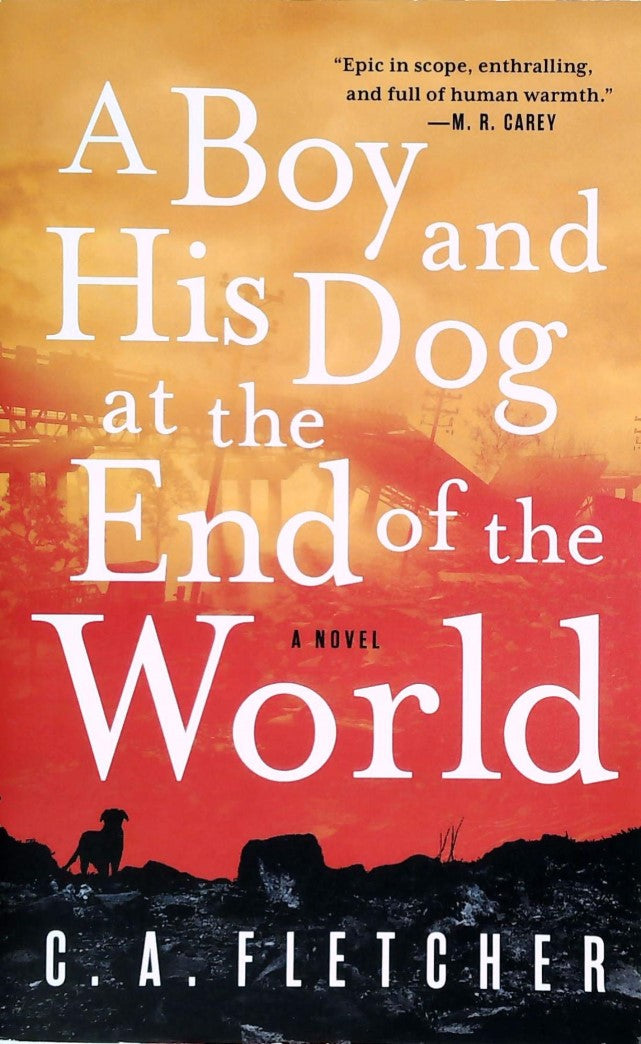 Livre A Boy and His Dog at the End of the World: A Novel - C. A. Fletcher (Livre d'occasion) - IS...