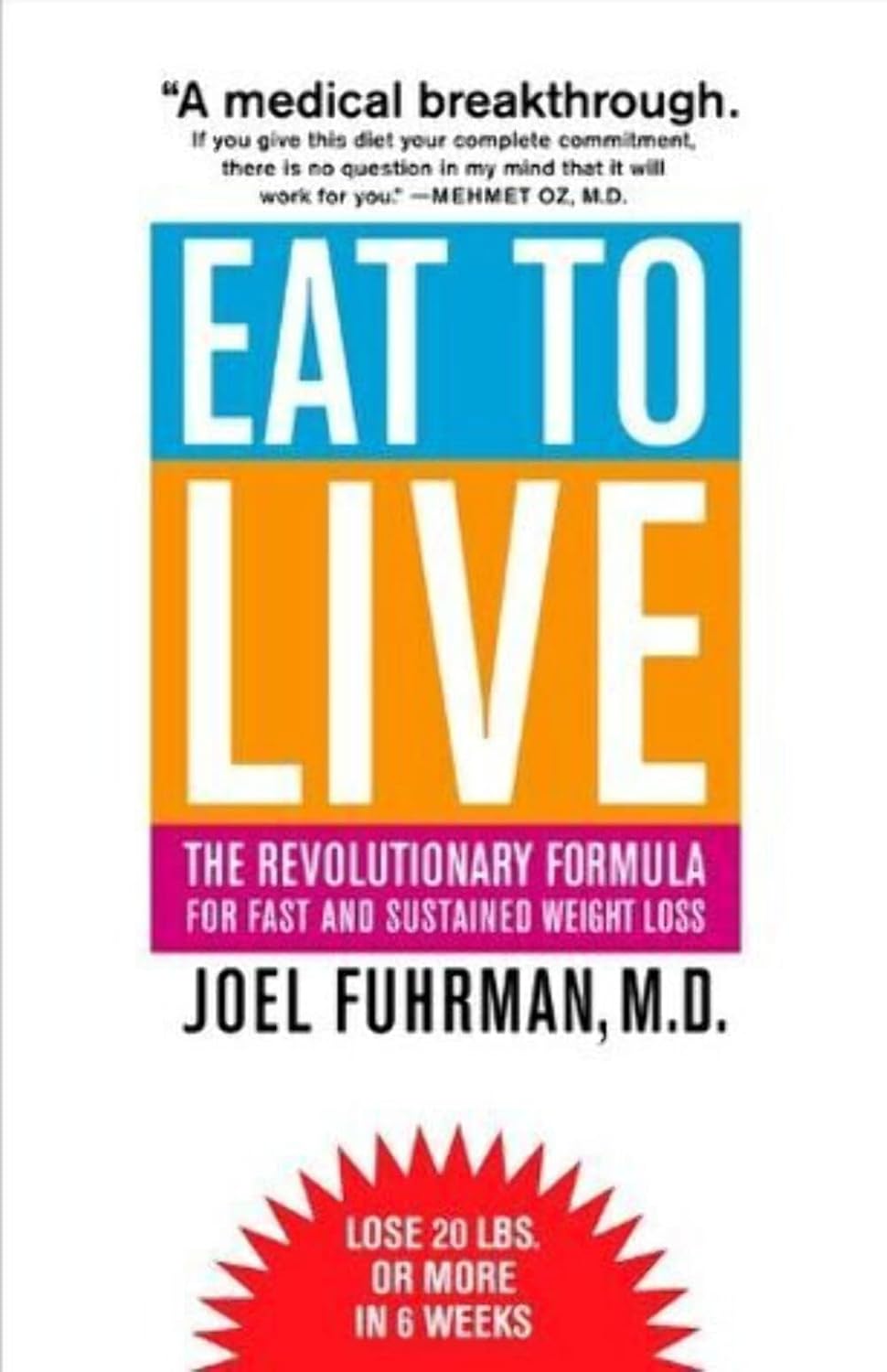 Livre Eat to Live: The Revolutionary Formula for Fast and Sustained Weight Loss - Joel Fuhrman (L...