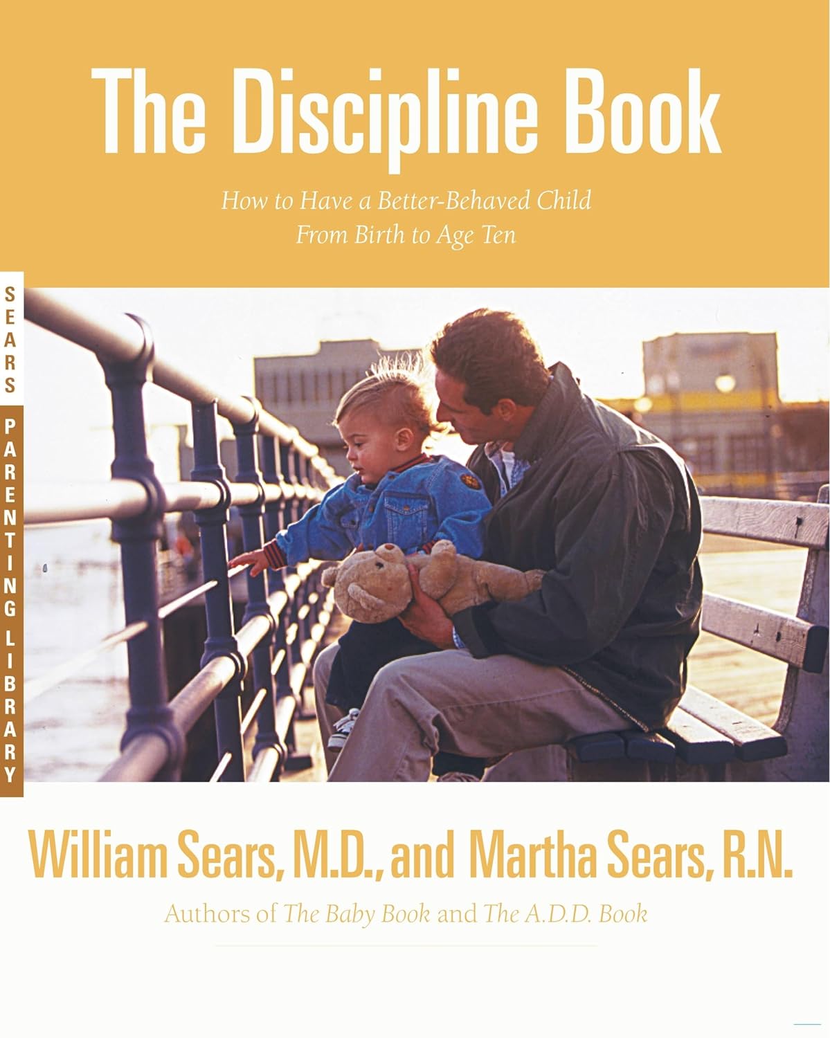 Livre The Discipline Book: How to Have a Better-Behaved Child From Birth to Age Ten - Martha Sear...
