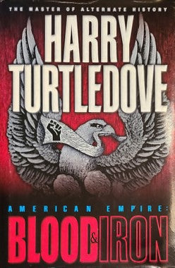 Livre American Empire : Blood and Iron - Harry Turtlelove (Livre neuf) - ISBN 034540565X