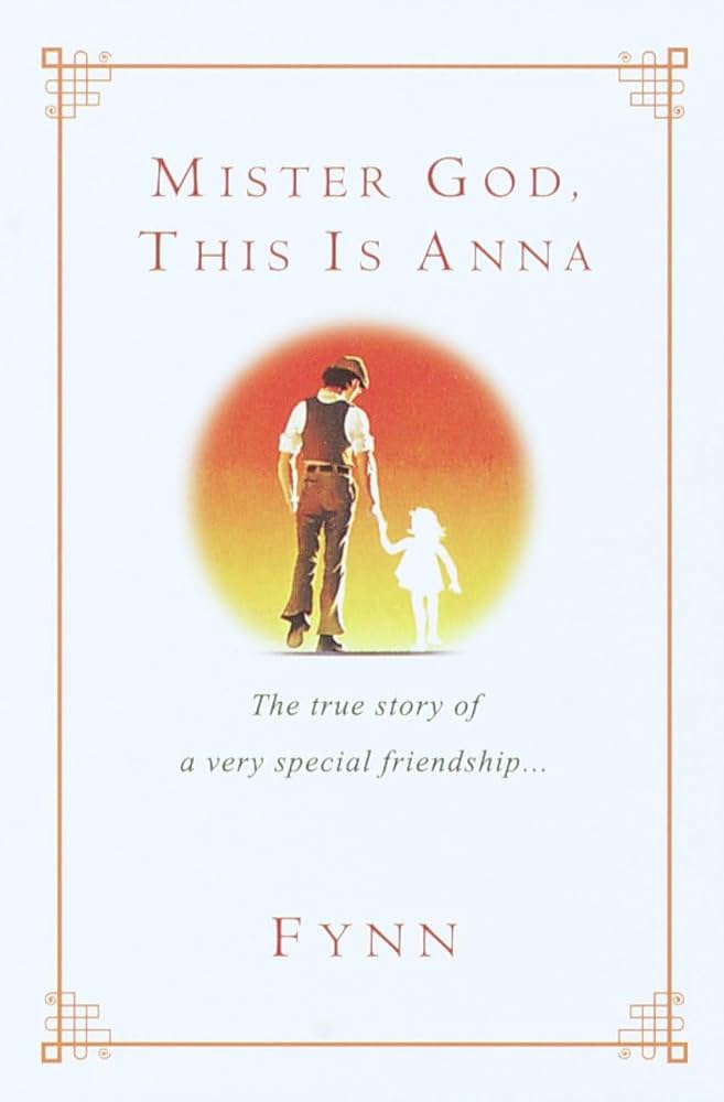 Mister God, This is Anna - Anna Fynn