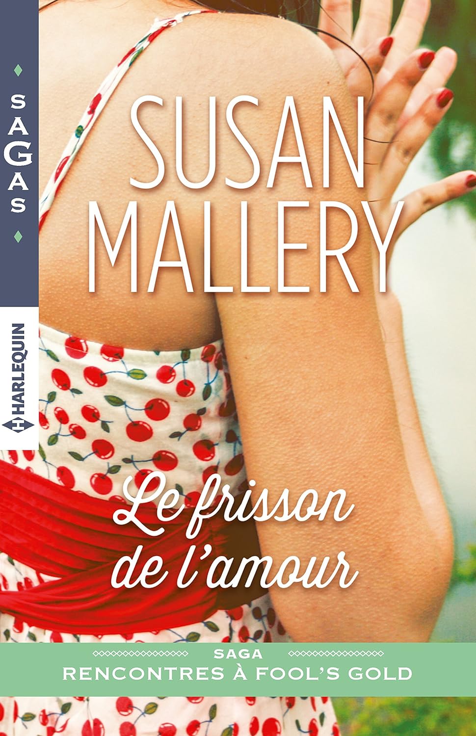 Sagas (Harlequin) # 31 : Le frisson de l'amour - Susan Mallery
