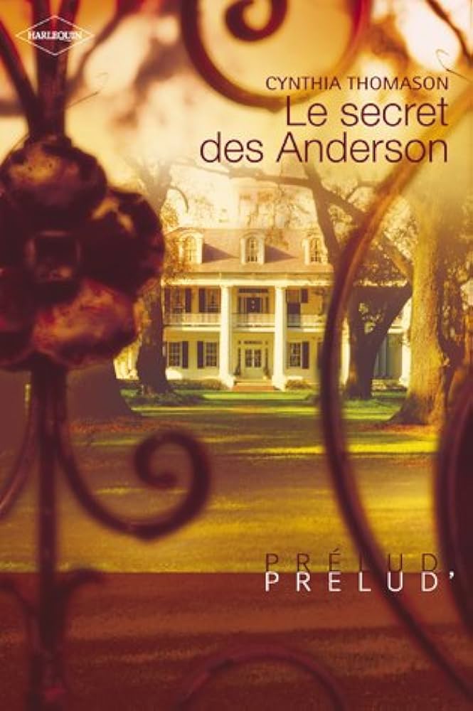 Prélud (Harlequin) # 18 : Le secret des Anderson - Cynthia Thomason
