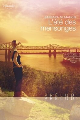 Prélud (Harlequin) # 21 : L'été des mensonges - Barbara McMahon