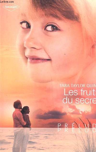 Livre Les fruits du secret - Tara Taylor Quinn (Livre neuf) - ISBN 2280837811