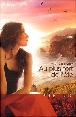 Prélud (Harlequin) # 65 : Au plus fort de l'été - Margot Early