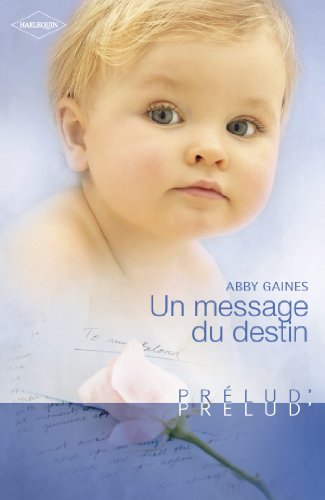 Livre Prélud (Harlequin) # 134 : Un message du destin (Abby Gaines) (Livre d'occasion) - ISBN...