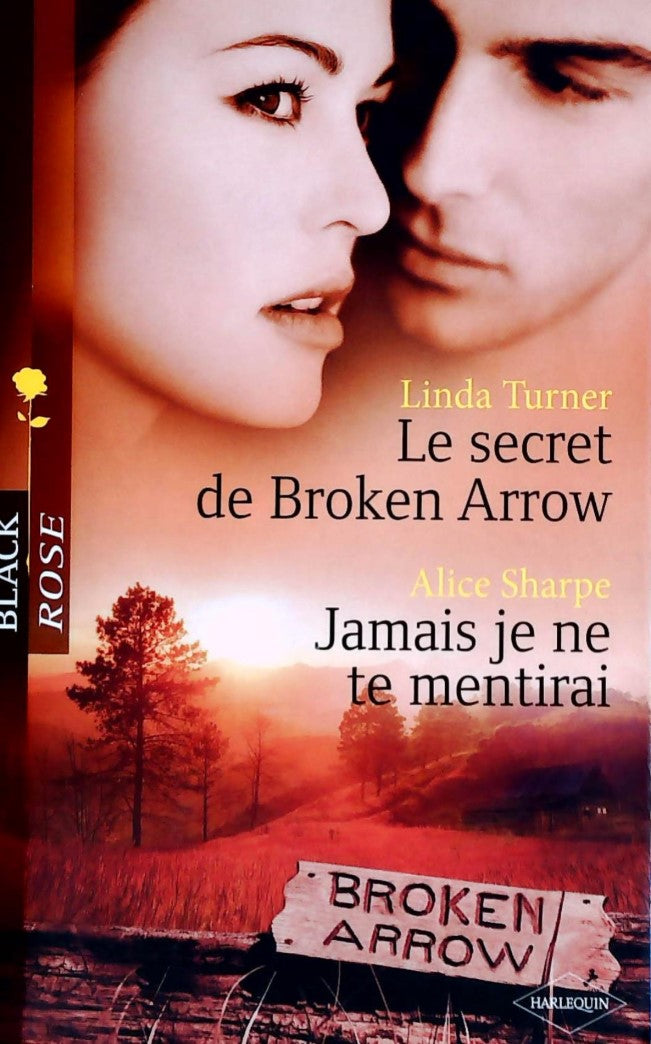 Livre Le secret de Broken Arrow -suivi de- Jamais je ne te mentirai - Linda Turner (Livre d'occas...