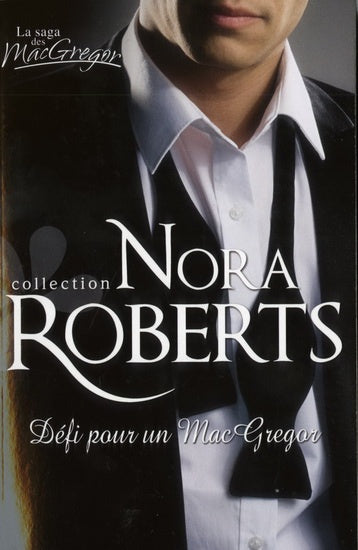 Livre La saga des MacGregor : Défi pour un MacGregor (Nora Roberts) (Livre d'occasion) - ISBN...