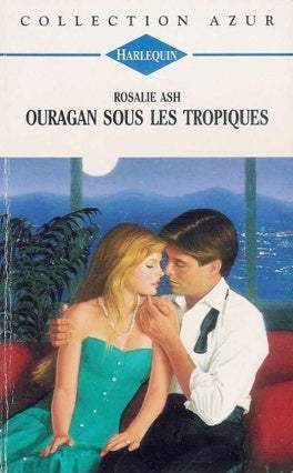 Azur (Harlequin) # 458 : Ouragan sous les tropiques - Rosalie Ash