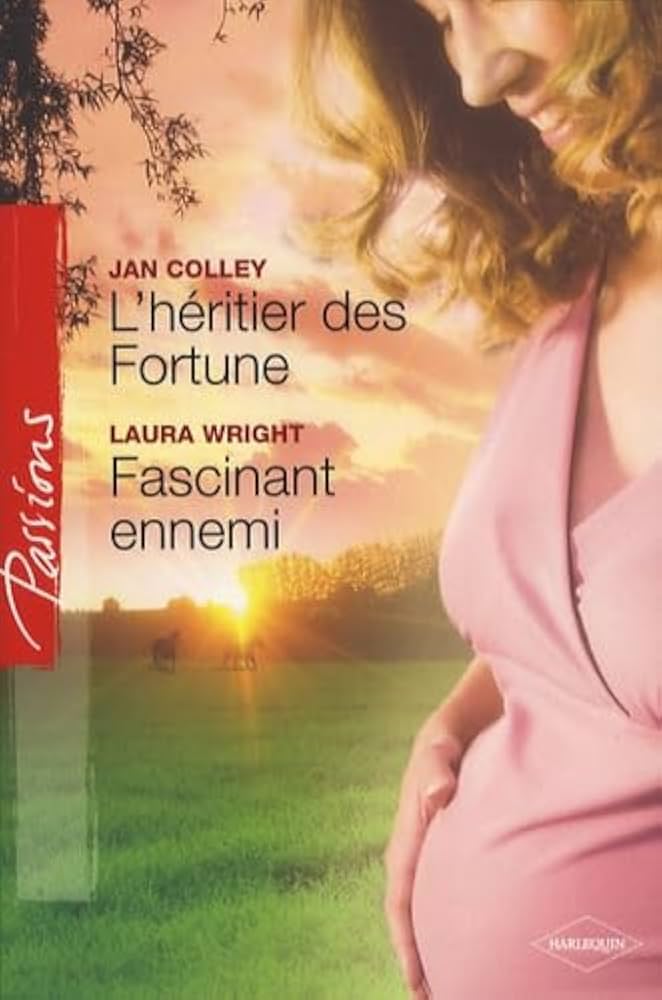 Passions (Harlequin) # 82 : L'héritier des Fortune - Fascinant ennemi - Jan Colley