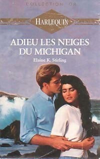 Livre Adieu les neiges du Michigan - Elain K. Stirling (Livre d'occasion) - ISBN 0373380496