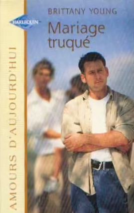 Livre Mariage truqué - Brittany Young (Livre d'occasion) - ISBN 0373383630