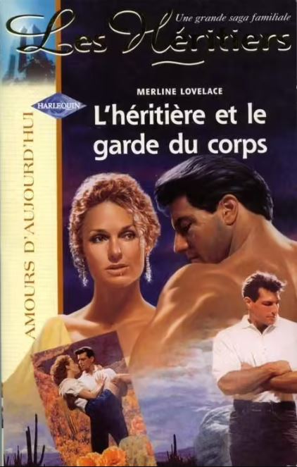 Livre Amours d'aujourd'hui (Harlequin) : Les héritiers : L'héritière et le garde du corps...