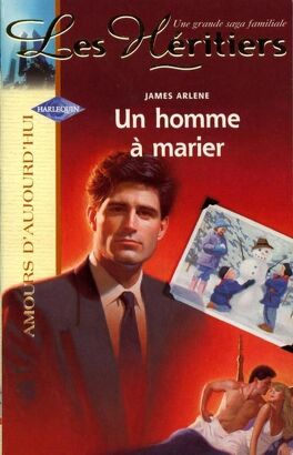 Livre Les héritiers : Un homme à marier - James Arlene (Livre d'occasion) - ISBN 0373383827