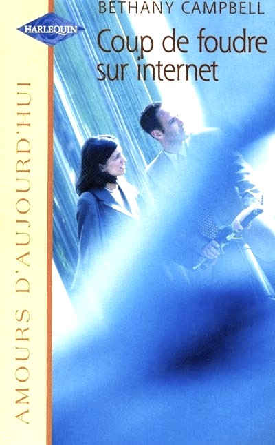Livre Coup de foudre sur internet - Bethany Campbell (Livre d'occasion) - ISBN 0373384289