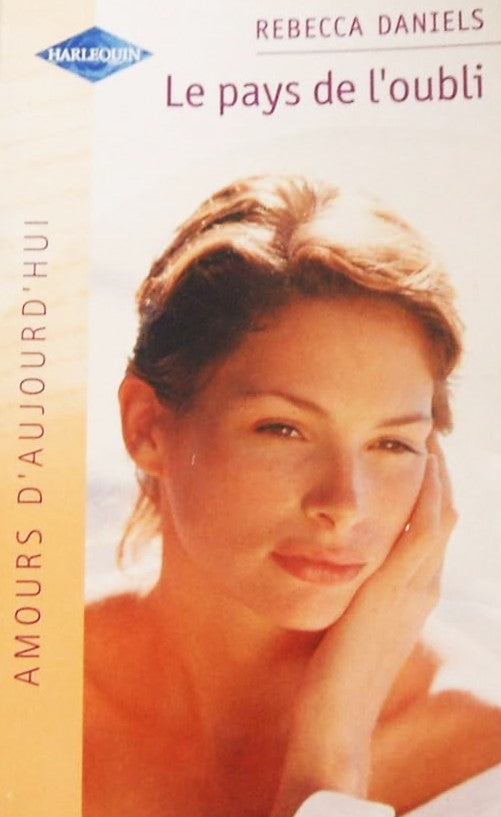 Livre Le pays de l'oubli - Rebecca Daniels (Livre d'occasion) - ISBN 0373384696