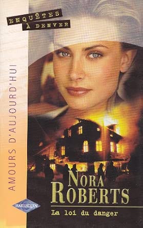 Livre Amours d'aujourd'hui (Harlequin) # 494 : La loi du danger (Nora Roberts) (Livre...