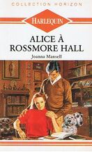 Livre Alice à Rossmore Hall - Joanna Mansell (Livre d'occasion) - ISBN 0373390483