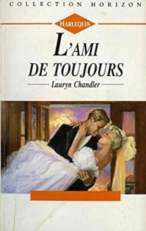 Horizon (Harlequin) # 451 : L'ami de toujours - Lauryn Chandler