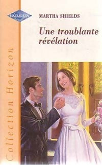 Horizon (Harlequin) # 499 : Une troublante révélation - Martha Shields