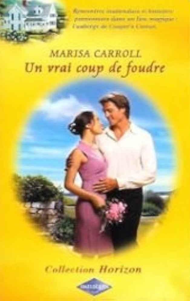 Horizon (Harlequin) # 708 : Un vrai coup de foudre - Marisa Carroll