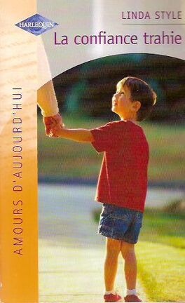 Livre La confiance trahie - Linda Style (Livre d'occasion) - ISBN 0373420196