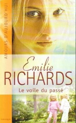 Livre Le voile du passé - Emilie Richards (Livre d'occasion) - ISBN 0373420439