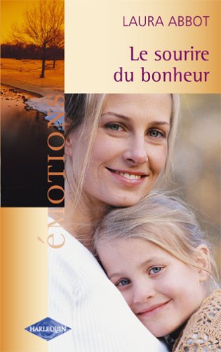 Livre Le sourire du bonheur - Laura Abbot (Livre d'occasion) - ISBN 037342115X