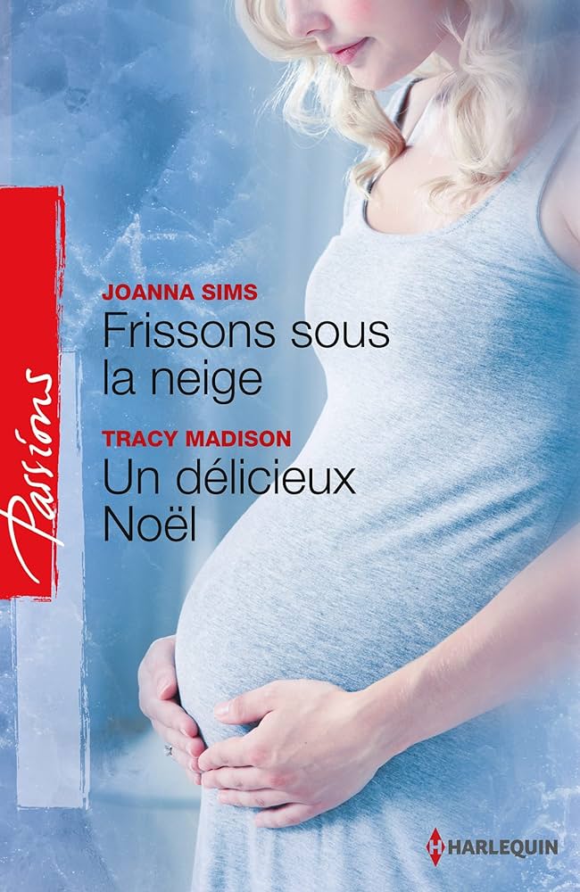 Livre Passions (Harlequin) # 396 : Frissons sous la neige - Un délicieux Noël (AuthorJoanna Sims...