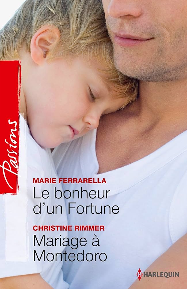 Livre Le bonheur d'un Fortune -suivi de- Mariage à Montedoro - Marie Ferrarella (Livre d'occasion)