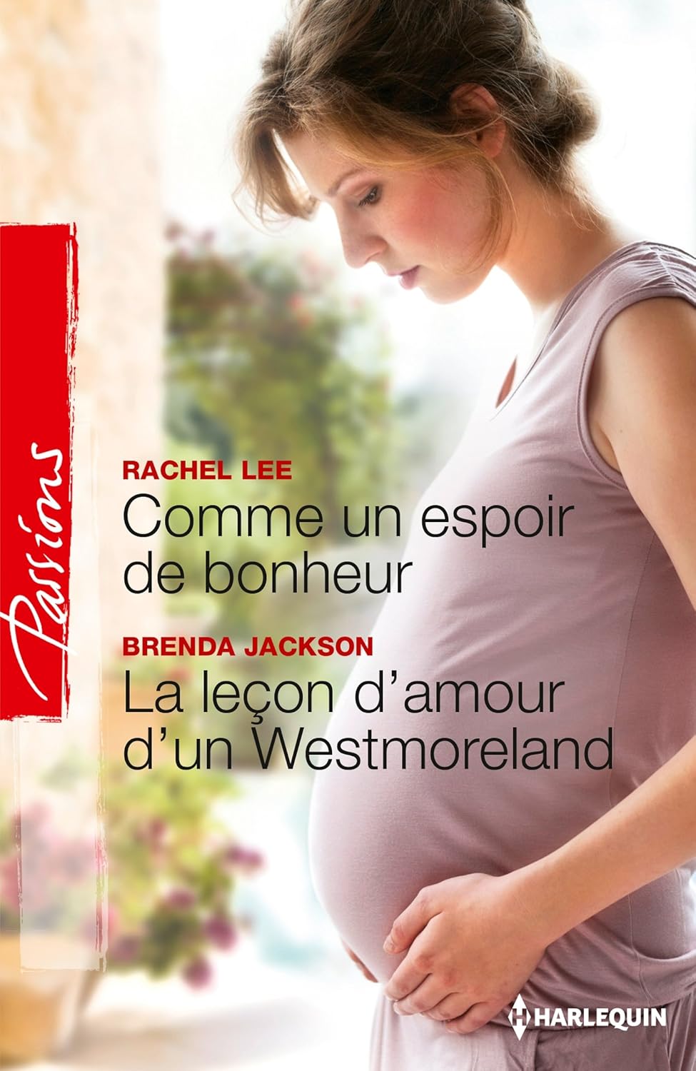 Livre Comme un espoir de bonheur -suivi de- La leçon d'amour d'un Westmoreland - Rachel Lee (Livr...