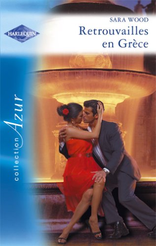 Azur (Harlequin) # 1219 : Retrouvailles en Grèce - Sara Wood