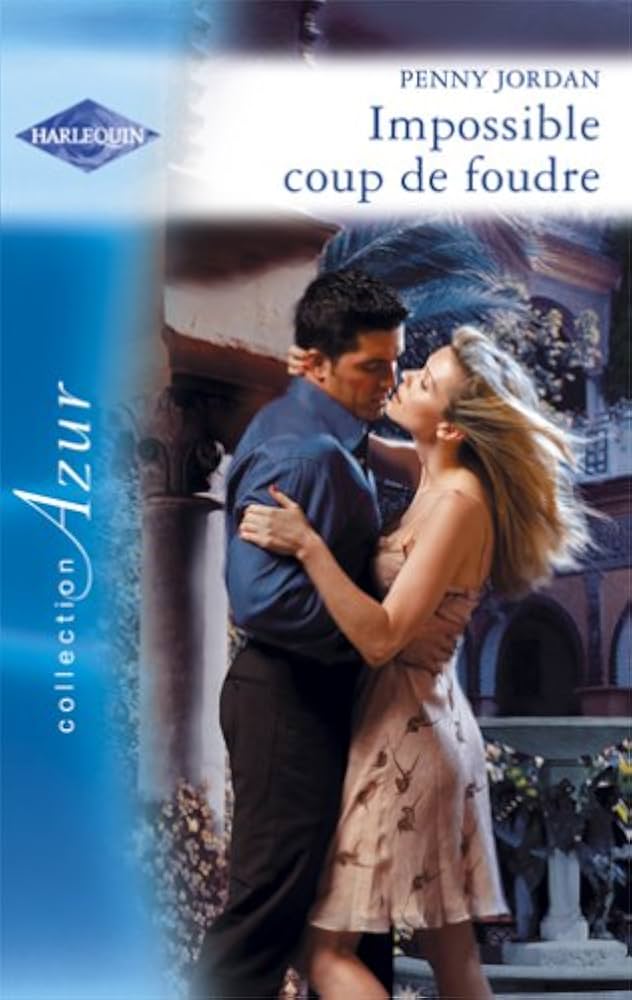 Azur (Harlequin) # 1223 : Impossible coup de foudre - Penny Jordan