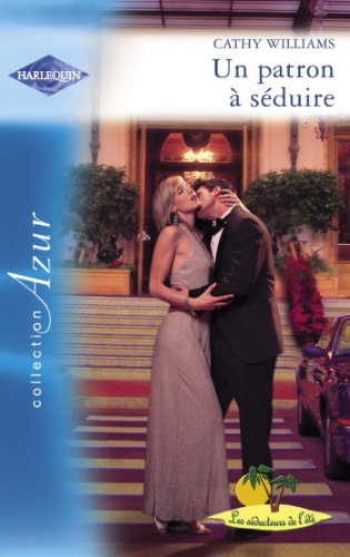 Azur (Harlequin) # 1347 : Un patron à séduire - Cathy Williams