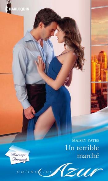 Livre Azur (Harlequin) # 1751 : Un terrible marché (Maisey Yates) (Livre d'occasion) - ISBN...