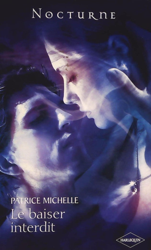 Livre ISBN Nocturne # 16 : Le baiser interdit (Patrice Michelle)
