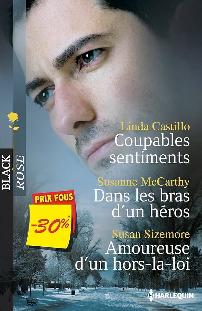 Livre Black Rose (Harlequin) # 164 : Coupables sentiments - Dans les bras d'un héros - Amoureuse...