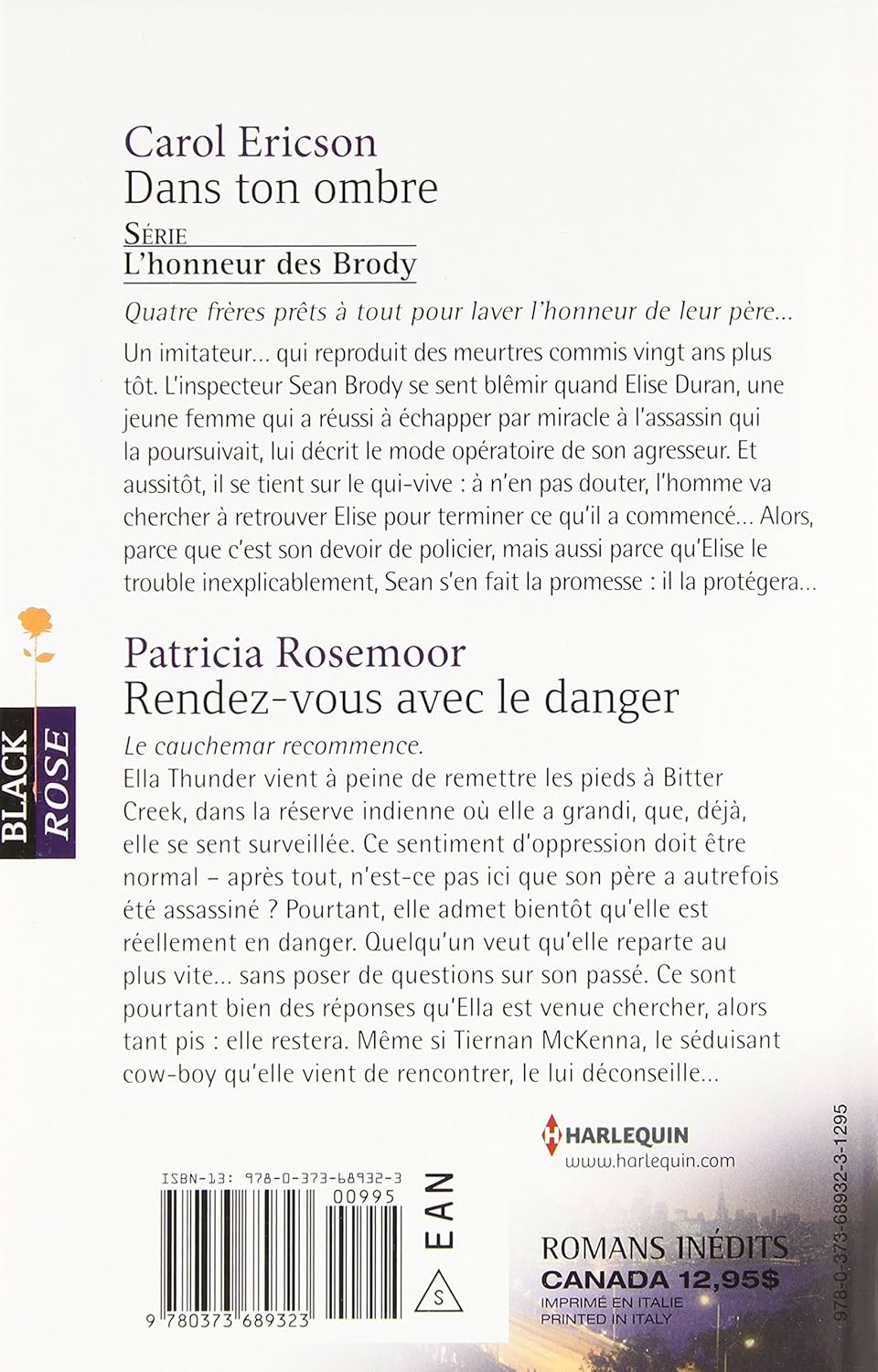 Black Rose (Harlequin) # 253 : Dans ton ombre -suivi de- Rendez-vous avec le danger (Carol Ericson)