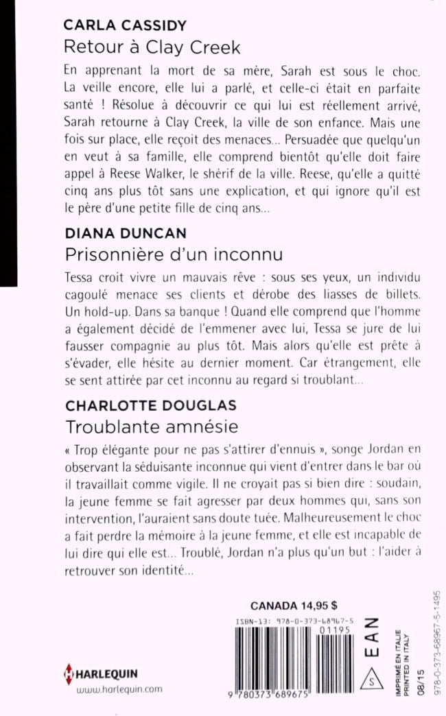 Livre Retour à Clay Creek -suivi de- Prisonnière d'un inconnu -suivi de- Troublante amnésie - Car...