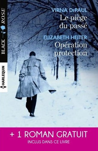 Black Rose (Harlequin) # 337 : Le piège du passé -suivi de- Opération protection - Virna DePaul