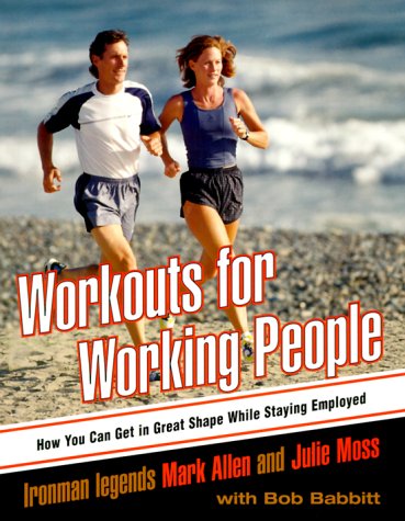 Livre Workouts For Working People : How You Can Get In Great Shape While Staying Employed (Mark...