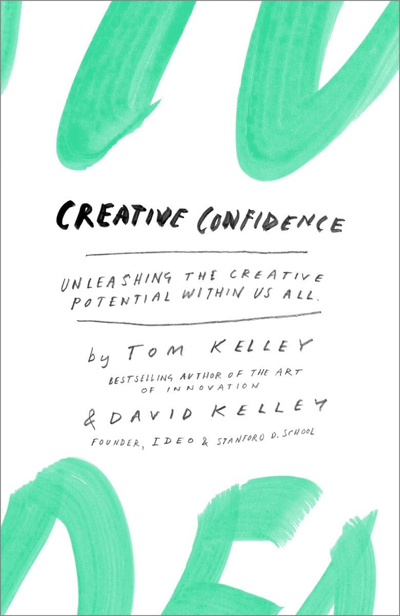 Livre Creative Confidence: Unleashing the Creative Potential Within Us All - Tom Kelley (Livre ne...