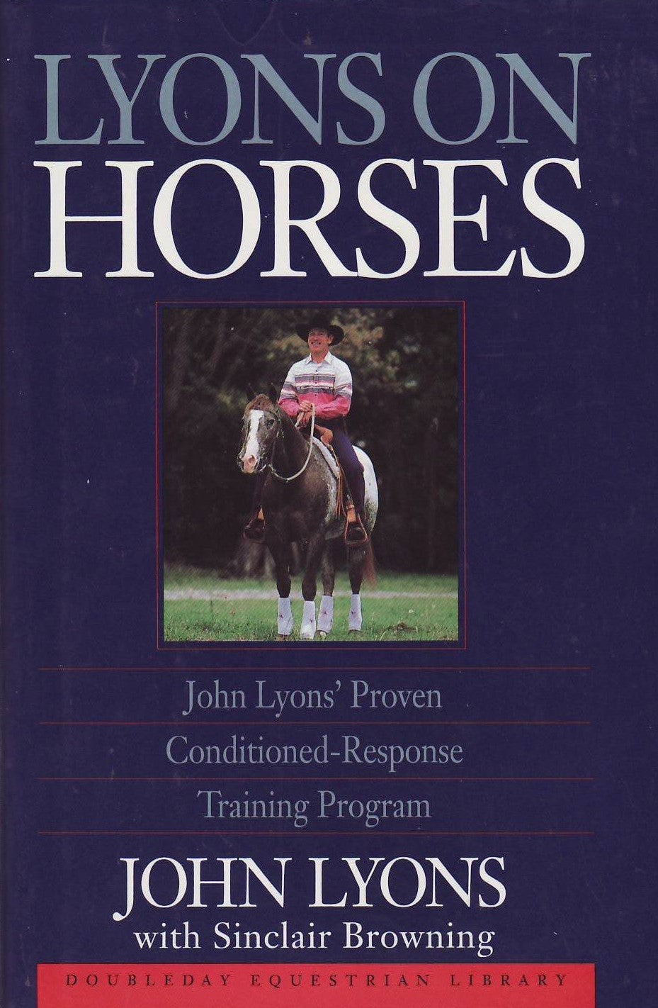 Livre Lyons On Horses : John's Lyons' Proven Conditioned-Response Training Program - John Lyons (...