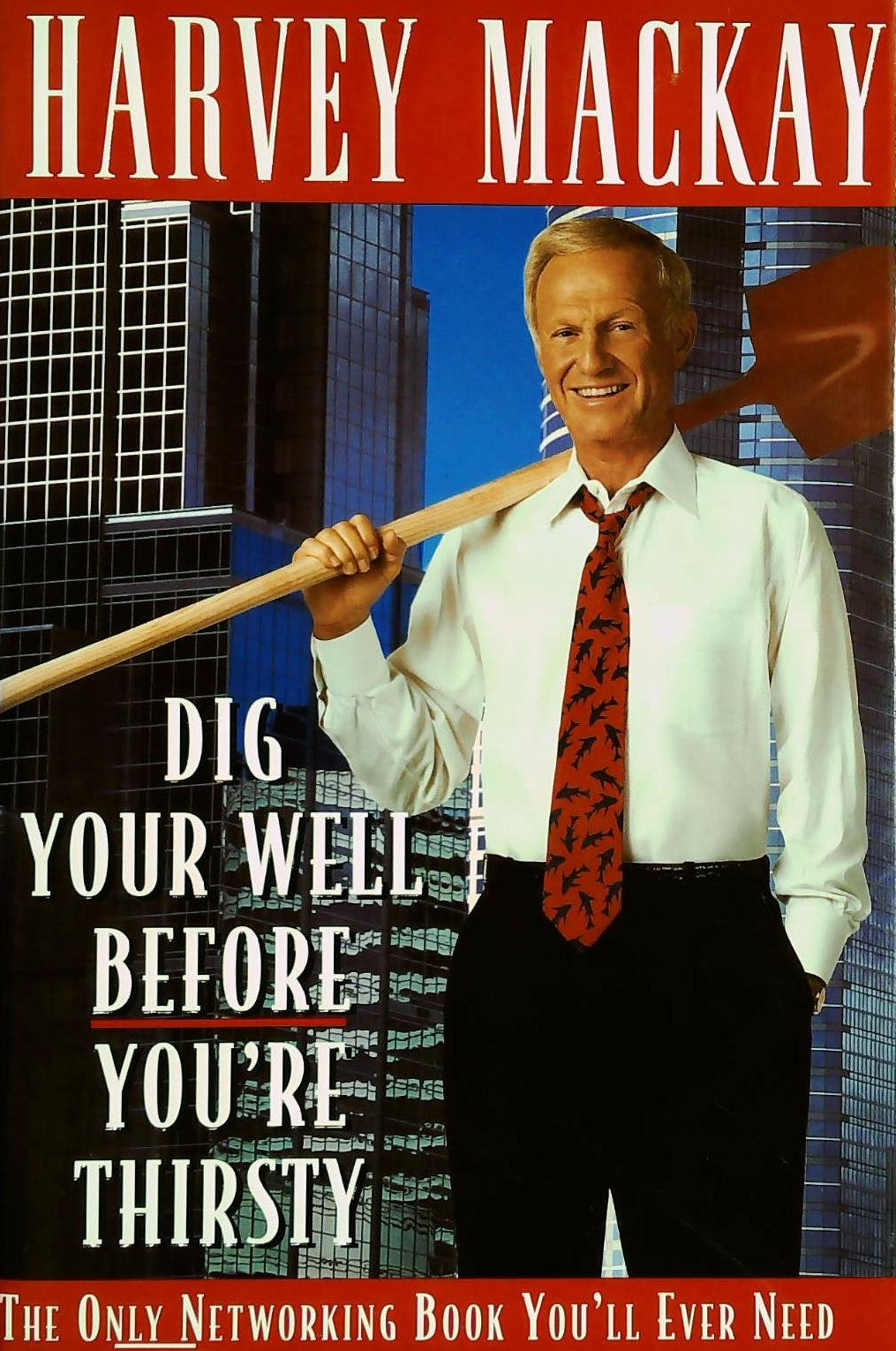 Livre Dig Your Well Before You're Thirsty - Harvey Mackay (Livre d'occasion) - ISBN 0385485433
