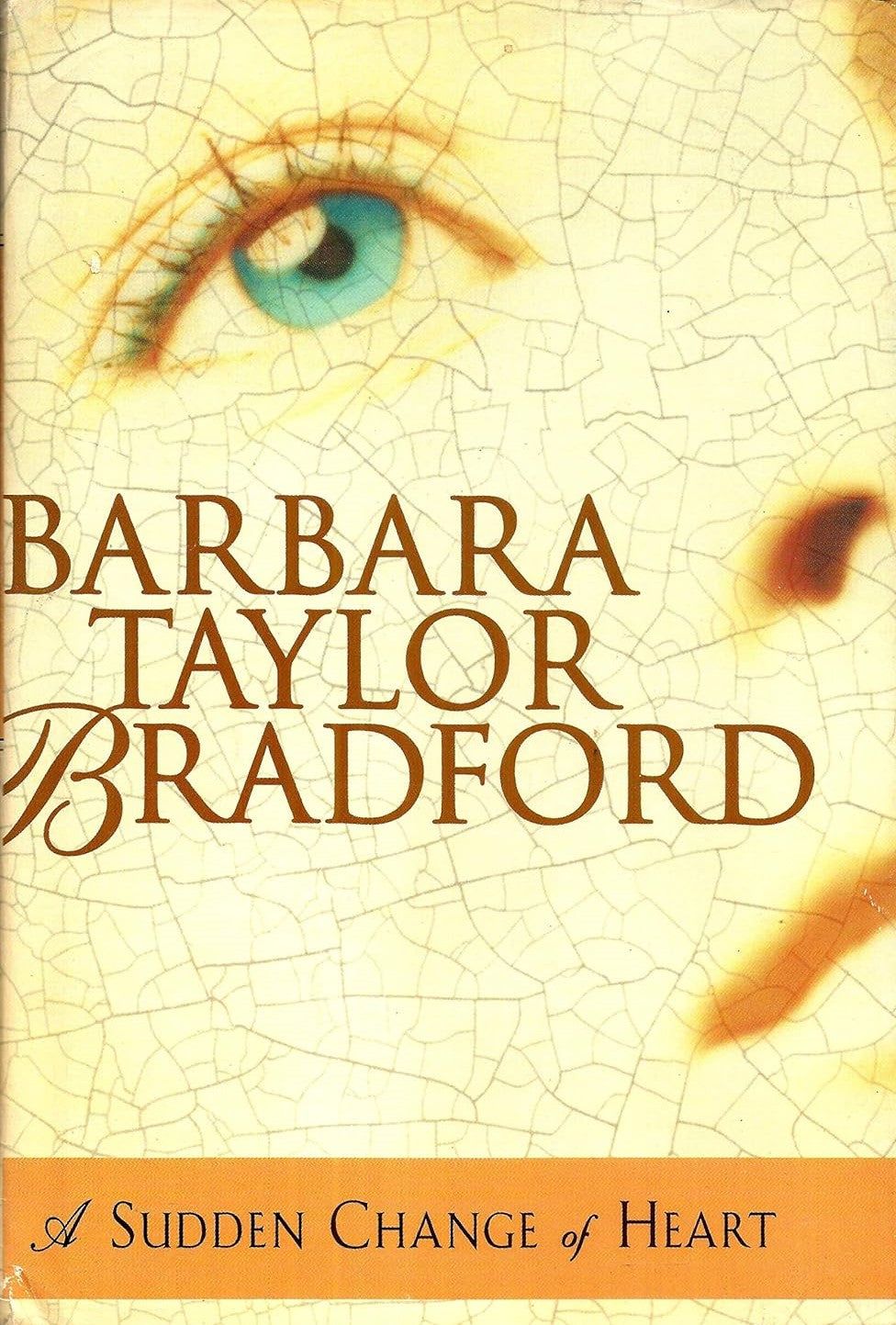 Livre Sudden Change of Heart - Barbara Taylor Bradford (Livre neuf) - ISBN 038549274X