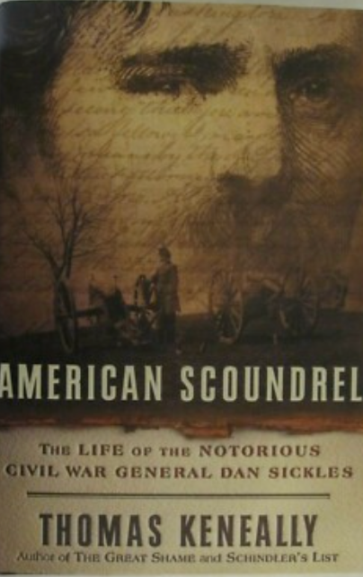 Livre American Scoundrel: The Life Of The Notorious Civil War General Dan Sickles (Thomas...