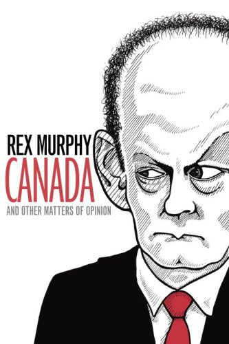 Livre Canada and Other Matters of Opinion - Rex Murphy (Livre d'occasion) - ISBN 0385667264