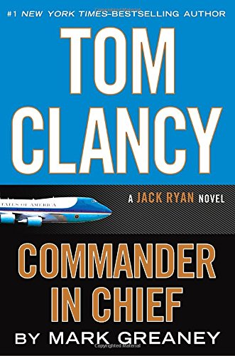 Livre Tom Clancy : Commander in Chief - Mark Greaney (Livre d'occasion)